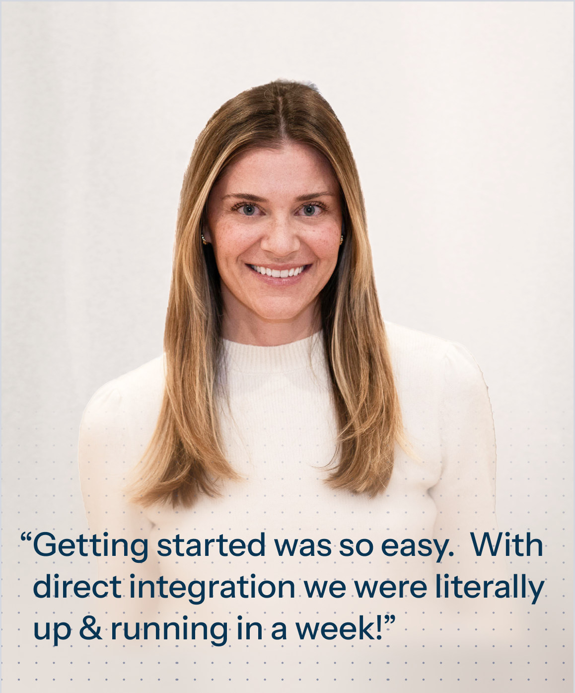 “Getting started was so easy. With direct integration we were literally up & running in a week!” — Reynolds EmpowerHome Team